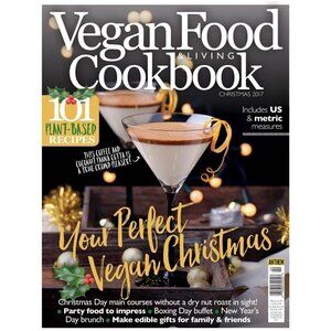Vegan Food & Living Magazine London Anthem Publishing CHRISTMAS 2017 Back Issue